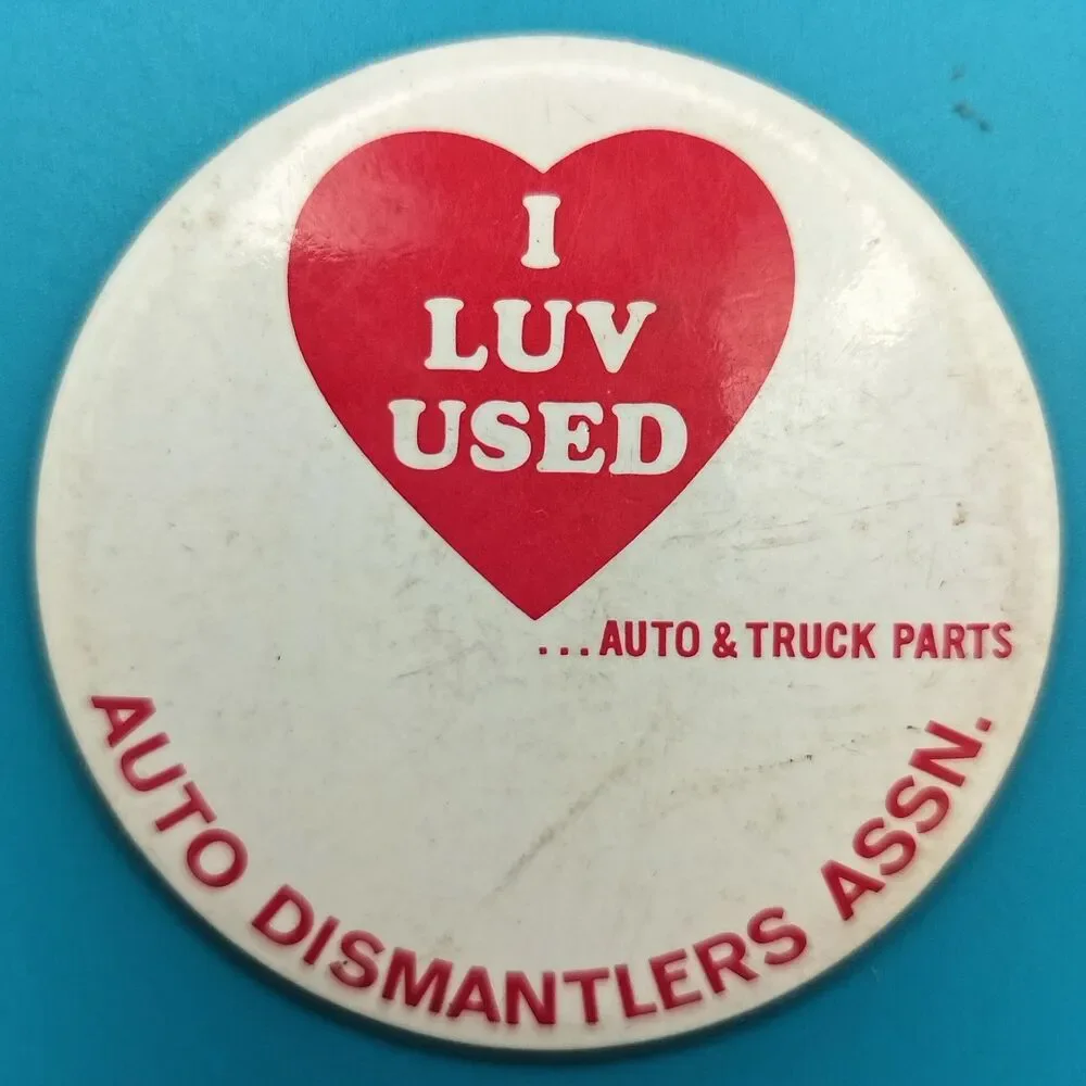 Auto Dismantlers Association Vintage Pin Button Pinback I LUV USED Auto Parts